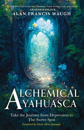 ALCHEMICAL AYAHUASCA