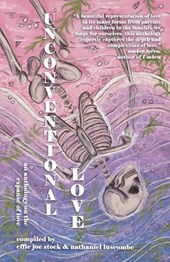 Unconventional Love: Anthology on the Expanse of Love