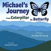 Michael's Journey from Caterpillar to Butterfly