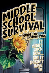 Middle School Survival Guide for Anxious Kids
