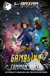 Gambling on Common Sense