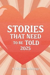 Stories That Need to Be Told 2025