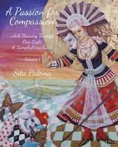 A Passion for Compassion: while Dancing Through Our Light