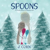 Spoons: A Family Story of Enduring Loss