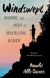 Windswept: Walking the Paths of Trailblazing Women