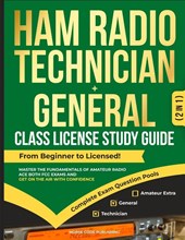 Ham Radio Technician + General Class License Study Guide