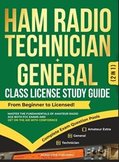 Ham Radio Technician + General Class License Study Guide