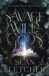 Savage Wild Gods (The Savage Wilds Book 3)