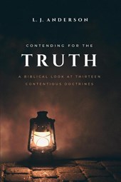 Anderson, L: Contending for the Truth