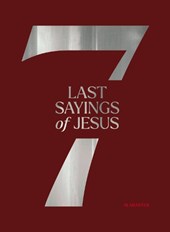 The 7 Last Sayings of Jesus