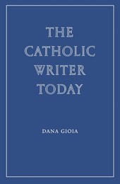The Catholic Writer Today