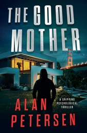 The Good Mother: A Gripping Psychological Thriller