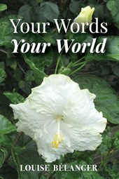 Your Words Your World
