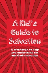 A Kid's Guide to Salvation