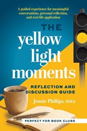 The Yellow Light Moments Reflection and Discussion Guide