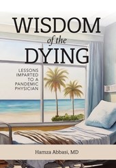 Abbasi, H: Wisdom of the Dying