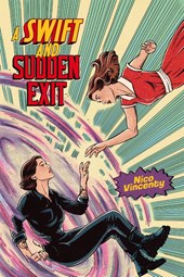 A Swift and Sudden Exit