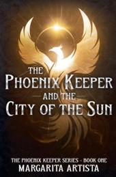 The Phoenix Keeper and the City of the Sun