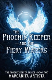 Artista, M: Phoenix Keeper and the Fiery Waters