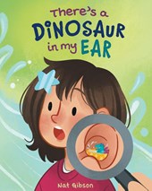 There's a Dinosaur in My Ear