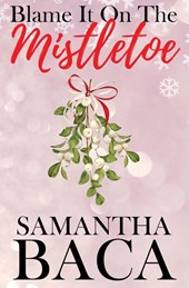 Blame It On The Mistletoe (Special Edition)