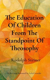 The Education Of Children From The Standpoint Of Theosophy