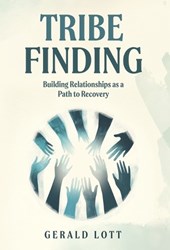 Tribe Finding Building Relationships as a Path to Recovery
