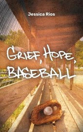 Grief, Hope, Baseball