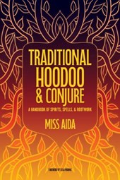 Traditional Hoodoo & Conjure