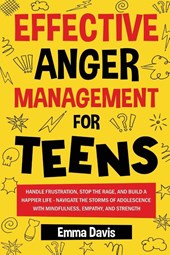 EFFECTIVE ANGER MANAGEMENT FOR TEENS