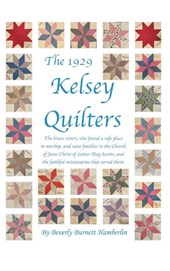 The 1929 Kelsey Quilters