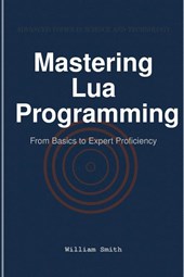Mastering Lua Programming