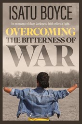 Overcoming the Bitterness of War