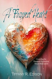 A Frayed Heart