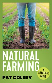 Natural Farming: A Practical Guide