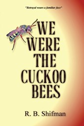 We Were the Cuckoo Bees