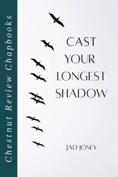 Cast Your Longest Shadow