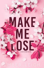 Make Me Lose (Alternate Paperback)