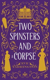 Two Spinsters and a Corpse