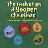 Saugstad, D: Twelve Days of Yooper Christmas