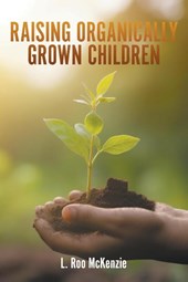 Raising Organically Grown Children