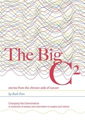 The Big C²: stories from the chronic side of cancer