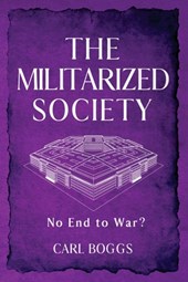 The Militarized Society: No End to War?