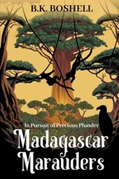 Madagascar Marauders: In Pursuit of Precious Plunder