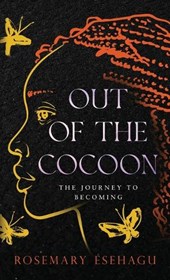 Out of the Cocoon: The Journey to Becoming