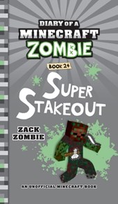 Diary of a Minecraft Zombie Book 24: Super Stakeout