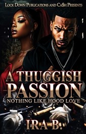 A Thuggish Passion
