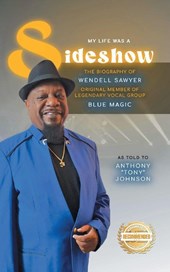 My Life Was A Sideshow