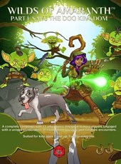 Wilds of Amaranth Part I: Save the Dog Kingdom