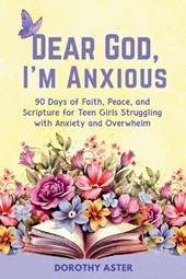 Dear God, I'm Anxious